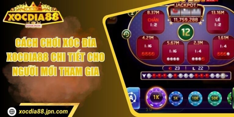 Cách Chơi Xóc Đĩa Xocdia88 Chi Tiết Cho Người Mới Tham Gia 3 Cách Chơi Xóc Đĩa Xocdia88 Chi Tiết Cho Người Mới Tham Gia