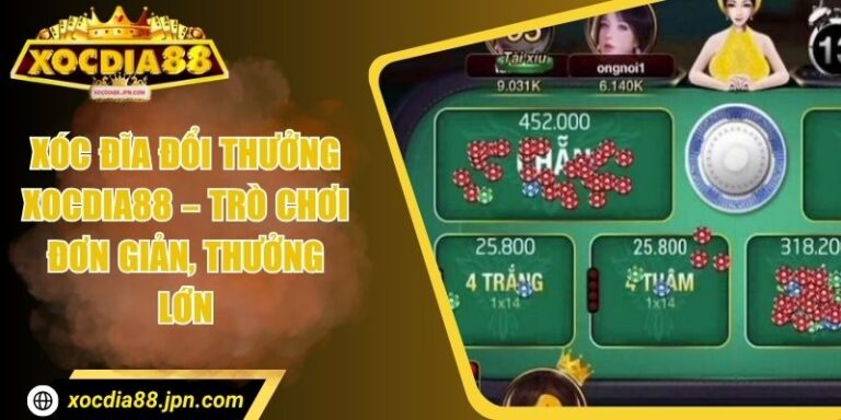 Xóc Đĩa Đổi Thưởng Xocdia88 – Trò Chơi Đơn Giản, Thưởng Lớn 4 Xóc Đĩa Đổi Thưởng Xocdia88 – Trò Chơi Đơn Giản, Thưởng Lớn