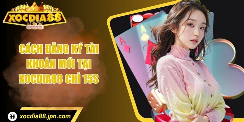 Xocdia88 heart 🌟 Nhà Cái Xocdia88 JPN COM - Tải Xóc Đĩa 88 10/2025 37 Cách đăng ký tài khoản mới tại Xocdia88 chỉ 15s