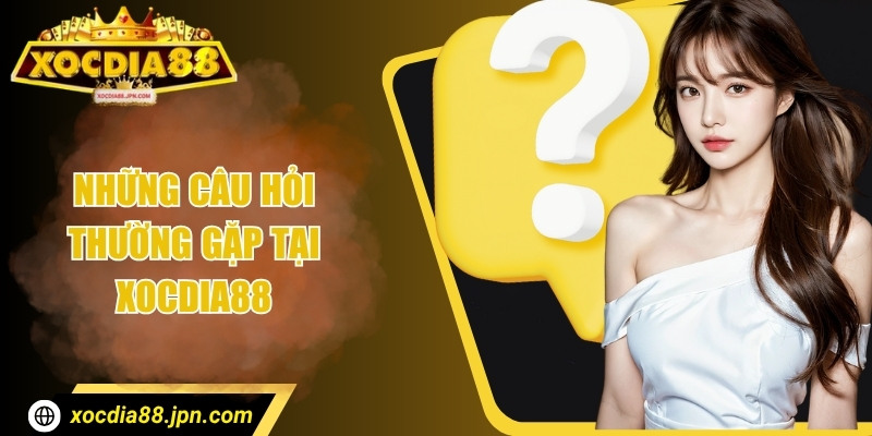 Xocdia88 heart 🌟 Nhà Cái Xocdia88 JPN COM - Tải Xóc Đĩa 88 10/2025 39 Những câu hỏi thường gặp tại Xocdia 88