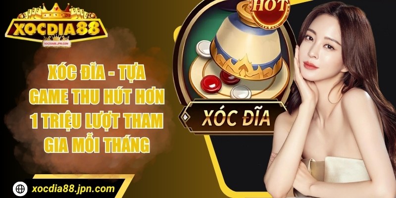 Xocdia88 heart 🌟 Nhà Cái Xocdia88 JPN COM - Tải Xóc Đĩa 88 10/2025 34 Xóc đĩa - Tựa game thu hút hơn 1 triệu lượt tham gia mỗi tháng